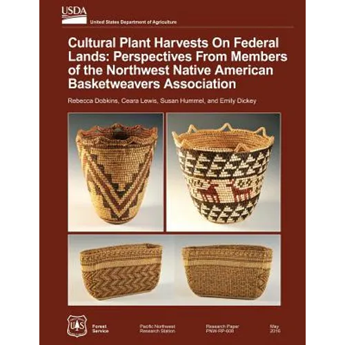 Cultural Plant Harvests on Federal Lands: Perspectives from the Members of the Northwest Native American Basket Weavers Association