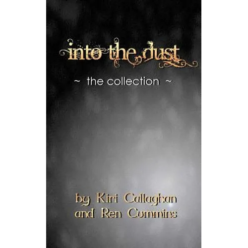 Into the Dust: The Collection