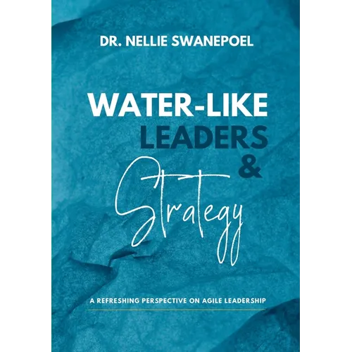 Water-Like Leaders & Strategy