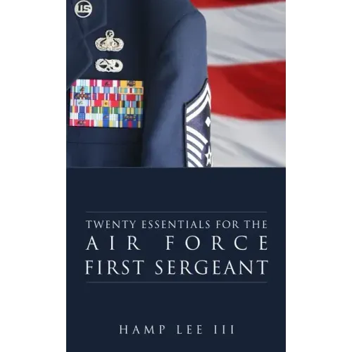 Twenty Essentials for the Air Force First Sergeant