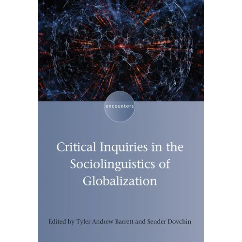 Critical Inquiries in the Sociolinguistics of Globalization