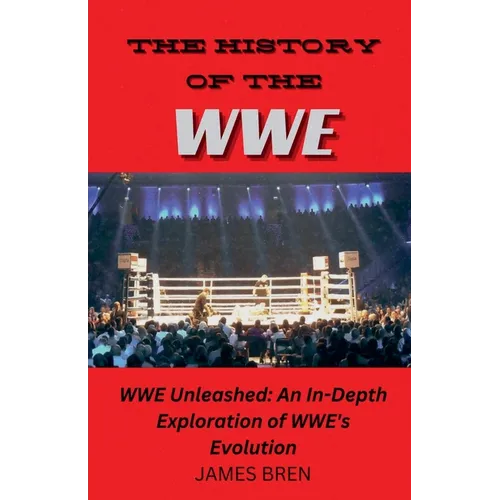 The History of the WWE