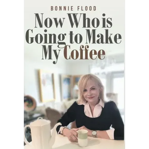 Now Who is Going to Make My Coffee