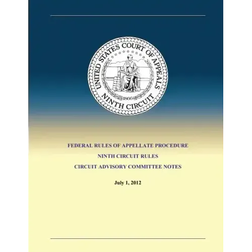 Federal Rules of Appellate Procedure Ninth Circuit Rules Circuit Advisory Committee Notes