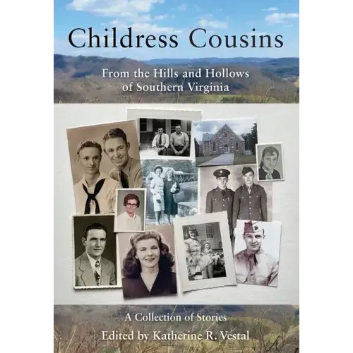 Childress Cousins: From the Hills and Hollows of Southern Virginia