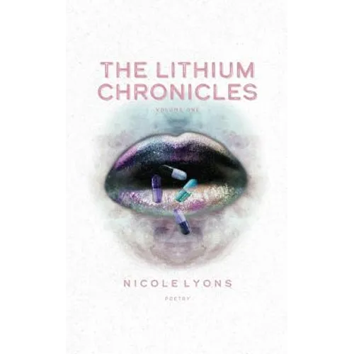 The Lithium Chronicles: Volume One
