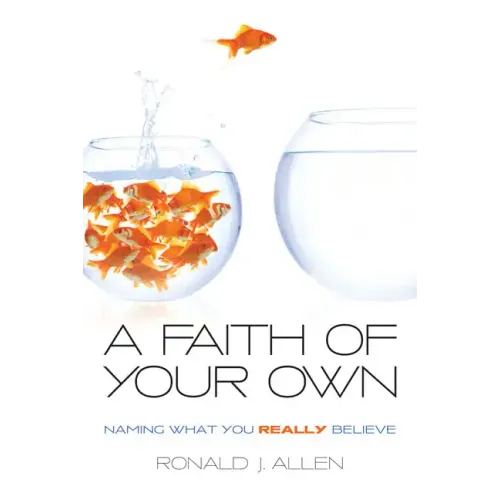 Faith of Your Own: Naming What You Really Believe
