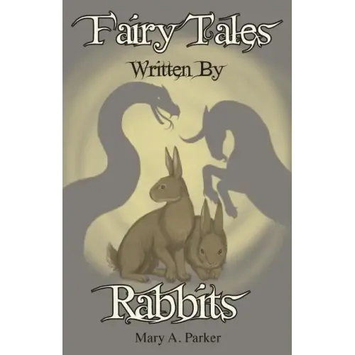 Fairy Tales Written By Rabbits