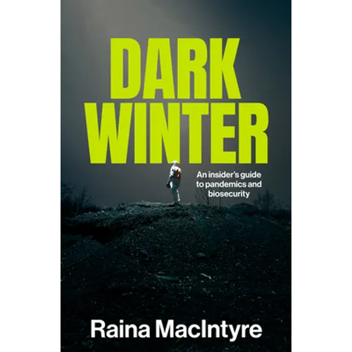 Dark Winter: An insider's guide to pandemics and biosecurity