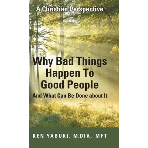 Why Bad Things Happen To Good People And What Can Be Done about It: A Christian Perspective