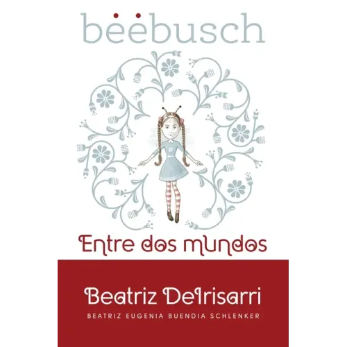 Beebusch: Entre dos mundos