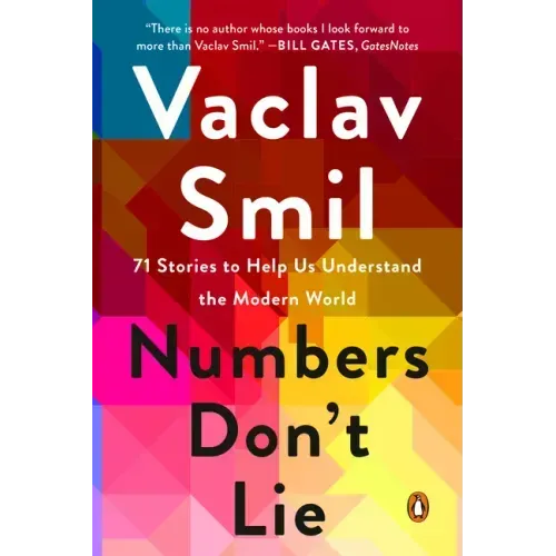 Numbers Don't Lie: 71 Stories to Help Us Understand the Modern World