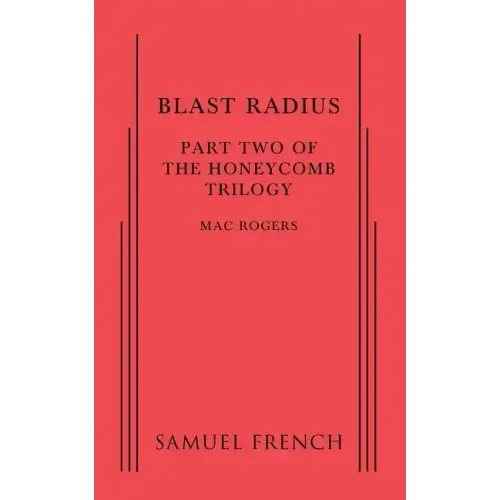 Blast Radius: Part Two of The Honeycomb Trilogy