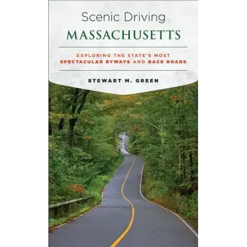 Scenic Driving Massachusetts: Exploring the State's Most Spectacular Byways and Back Roads