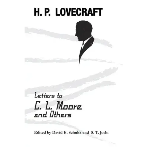 Letters to C. L. Moore and Others