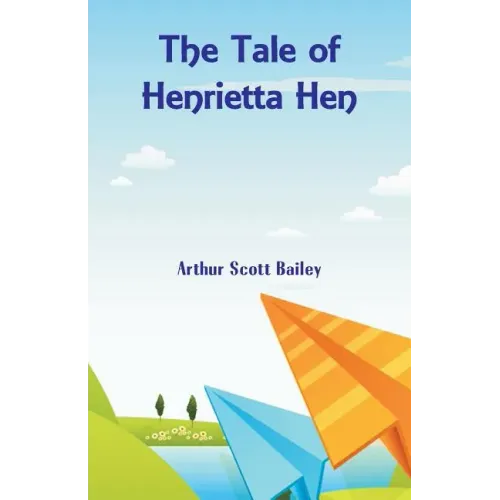 The Tale of Henrietta Hen