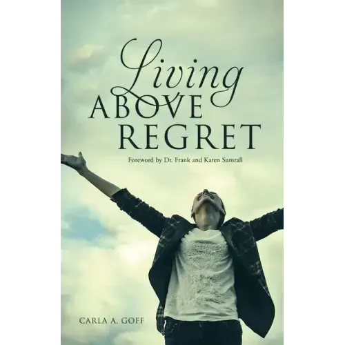 Living ABOVE Regret