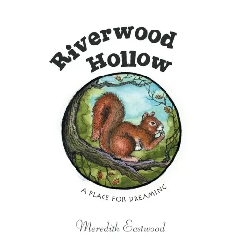 Riverwood Hollow: A Place for Dreaming