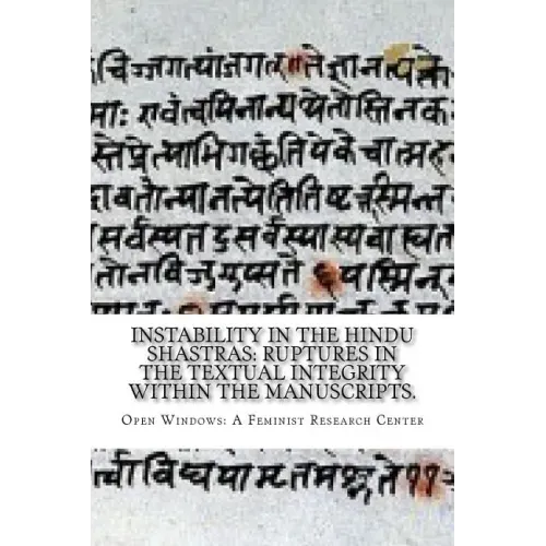 Instability in the Hindu shastras: ruptures in the textual integrity within the manuscripts.