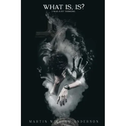 What is, Is? I Was Just Thinking