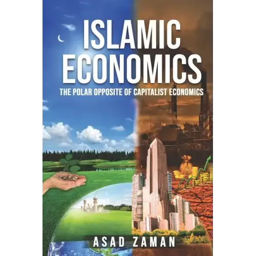 Islamic Economics: The Polar Opposite of Capitalist Economics