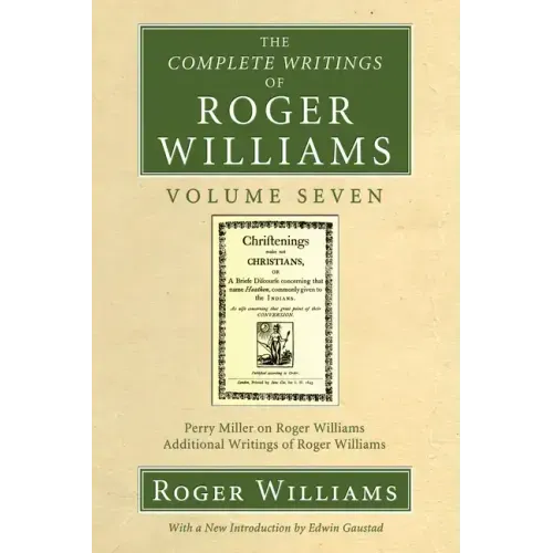 The Complete Writings of Roger Williams, Volume 7