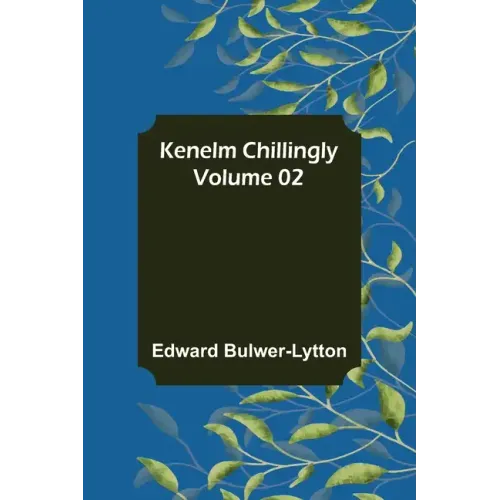 Kenelm Chillingly - Volume 02