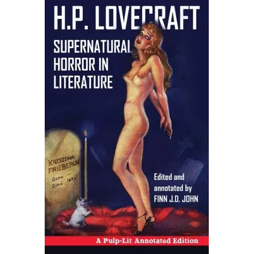 Supernatural Horror in Literature: A Pulp-Lit Annotated Edition