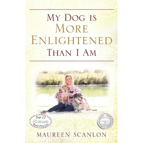 My Dog is More Enlightened Than I Am