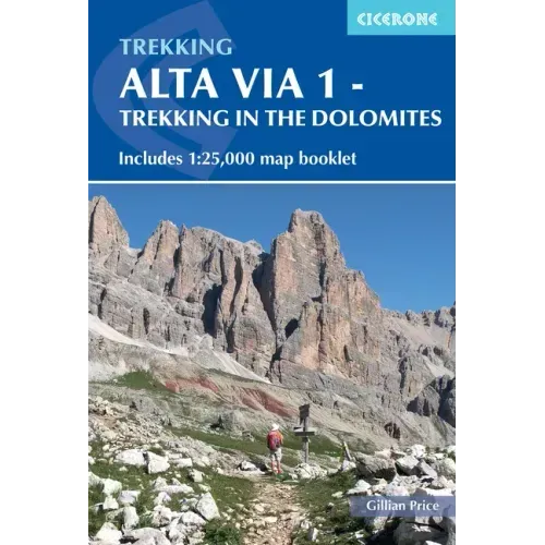 Alta Via 1 - Trekking in the Dolomites: Includes 1:25,000 Map Booklet