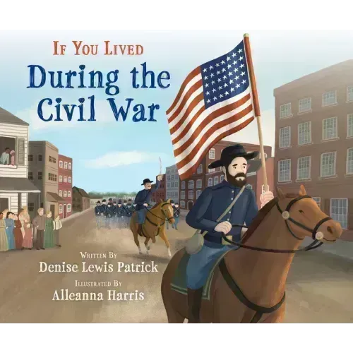 If You Lived During the Civil War