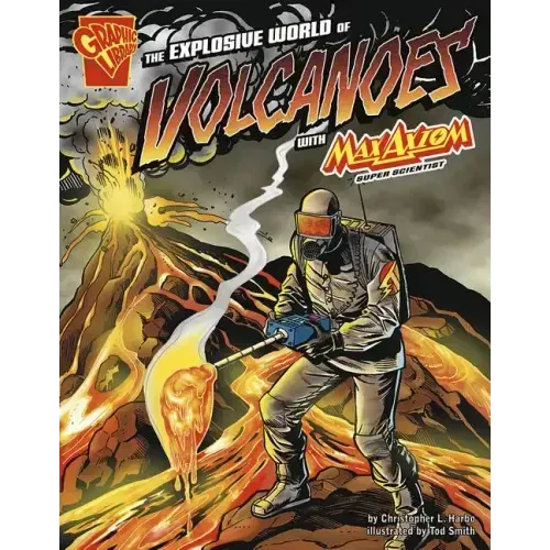 The Explosive World of Volcanoes with Max Axiom, Super Scientist