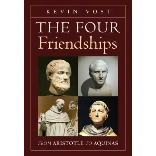 The Four Friendships: From Aristotle to Aquinas