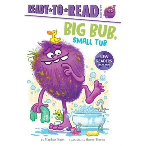 Big Bub, Small Tub: Ready-To-Read Ready-To-Go!