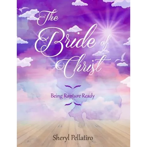 The Bride of Christ: Being Rapture Ready