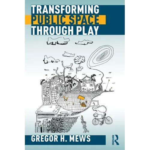 Transforming Public Space Through Play