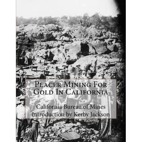 Placer Mining For Gold In California