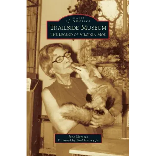 Trailside Museum: The Legend of Virginia Moe