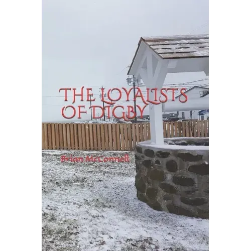 The Loyalists of Digby