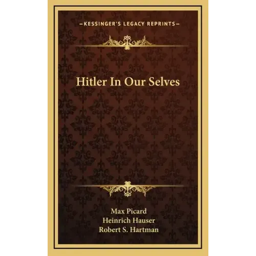 Hitler in Our Selves