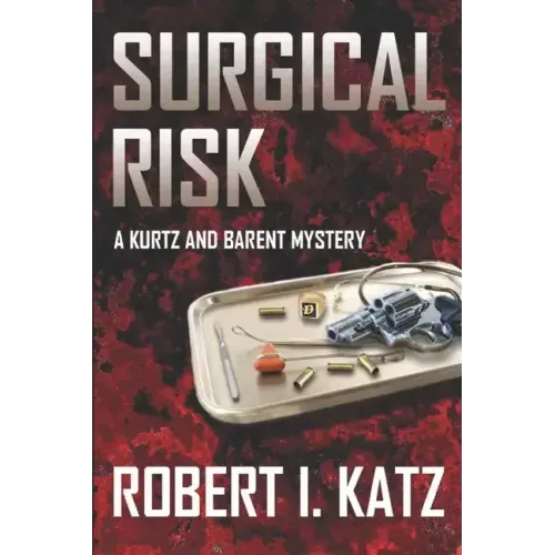 Surgical Risk: A Kurtz and Barent Mystery