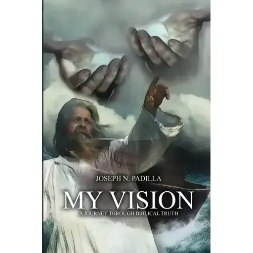 My Vision: A Journey Through Biblical Truth