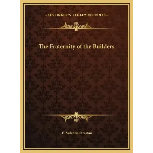 The Fraternity of the Builders