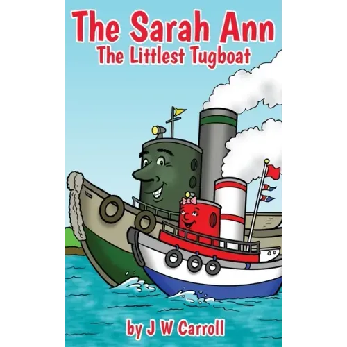 The Sarah Ann: The Littlest Tugboat