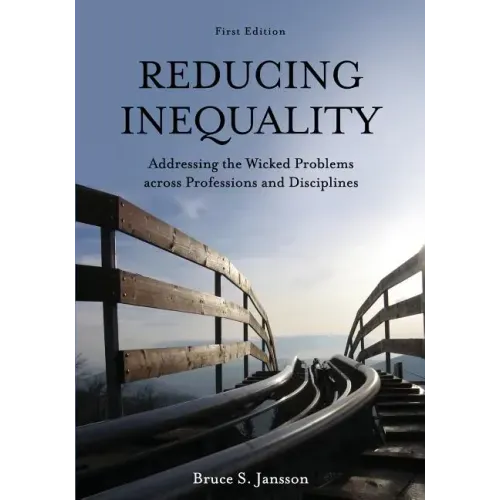 Reducing Inequality: Addressing the Wicked Problems across Professions and Disciplines