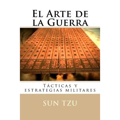 El Arte de la Guerra: Tacticas y estrategias militares
