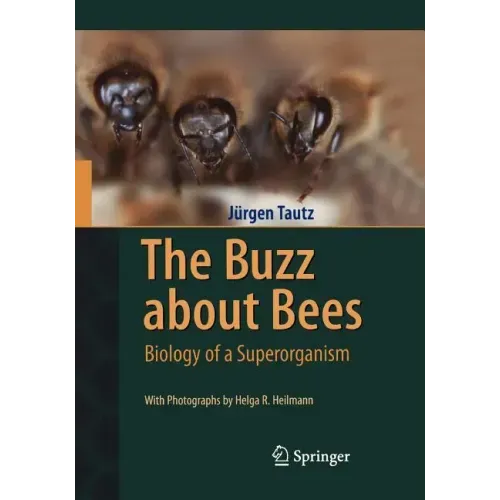The Buzz about Bees: Biology of a Superorganism