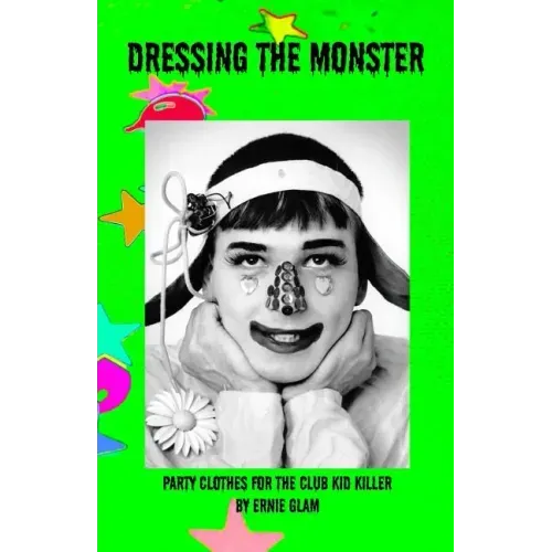 Dressing the Monster: Party clothes for the club kid killer