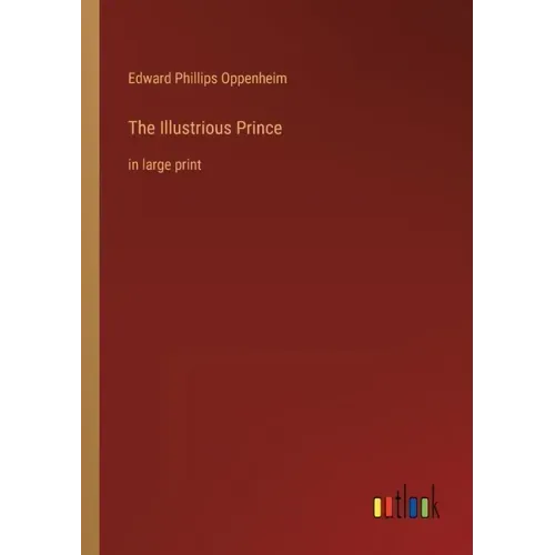 The Illustrious Prince: in large print
