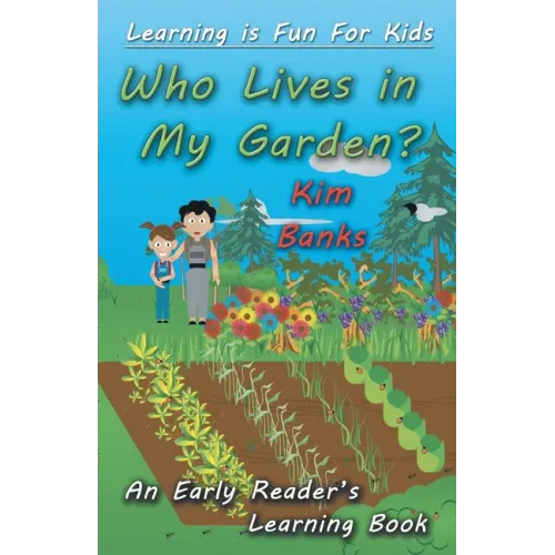Who Lives in My Garden?: An Early Readers Learning Book